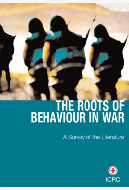 The Roots of Behaviour in War: A Survey of the Literature