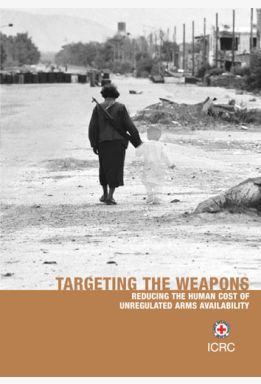 Targeting the Weapons: Reducing the Human Cost of Unregulated Arms Availability