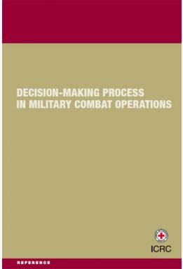 Decision-Making Process in Military Combat Operations