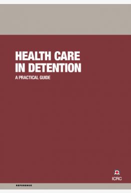 Health Care in Detention: A Practical Guide