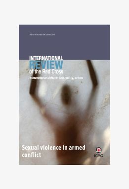 Sexual violence in armed conflict, Vol. 96, no. 894