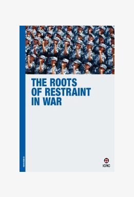 The Roots of Restraint in War