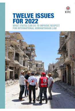 Twelve Issues for 2022 What States Can do to Improve Respect for International Humanitarian Law