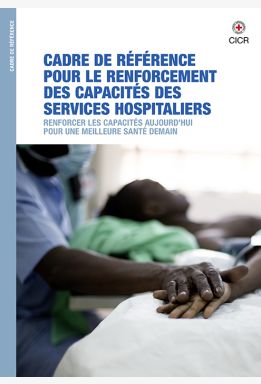 Cadre de référence pour le renforcement des capacités des services hospitaliers : renforcer les capacités aujourd’hui pour une meilleure santé demain