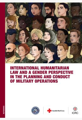 International Humanitarian Law and a Gender Perspective in the Planning and Conduct of Military Operations