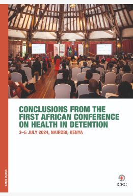 Conclusions from the First African Conference on Health in Detention: 3–5 July 2024, Nairobi, Kenya